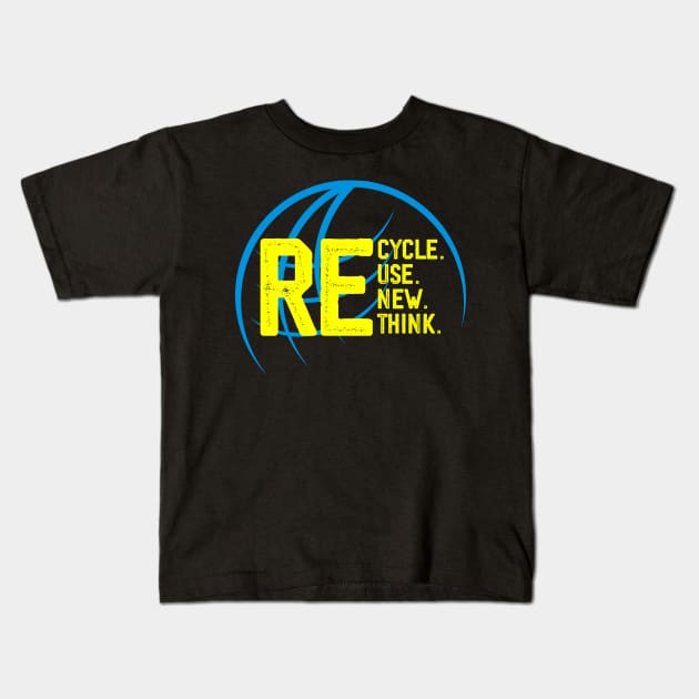 Recycle Reuse Renew Rethink Crisis Environmental Activism Kids T-Shirt by sarabuild